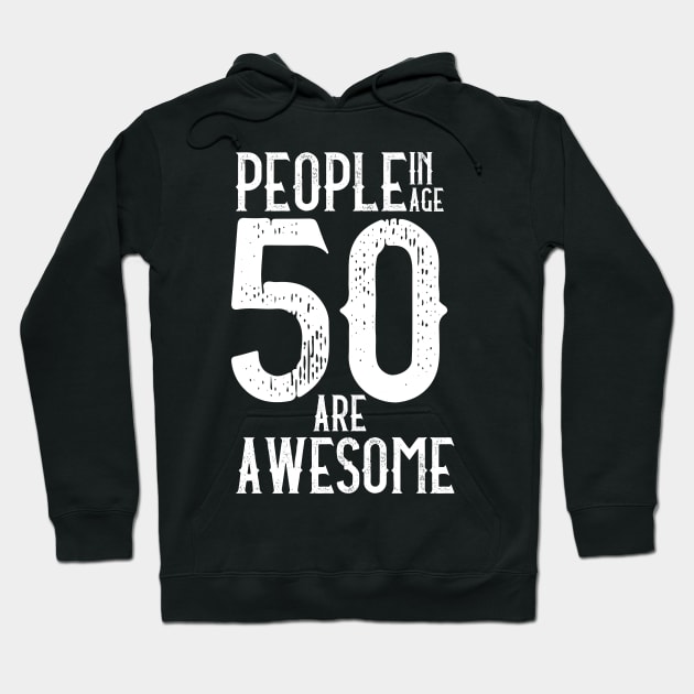 People In Age 50 Are Awesome - 1st October Is There Day Hoodie by mangobanana